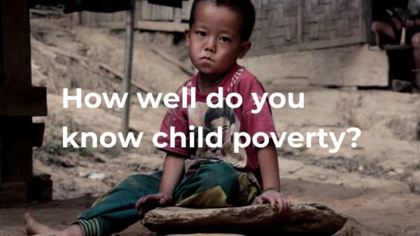 How well do you know child poverty?